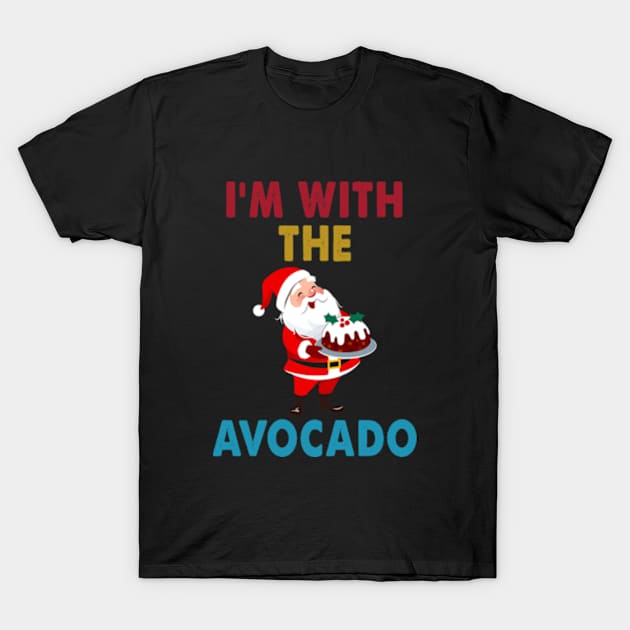 I M With The Avocado Toast T Shirt T-Shirt by Cristian Torres